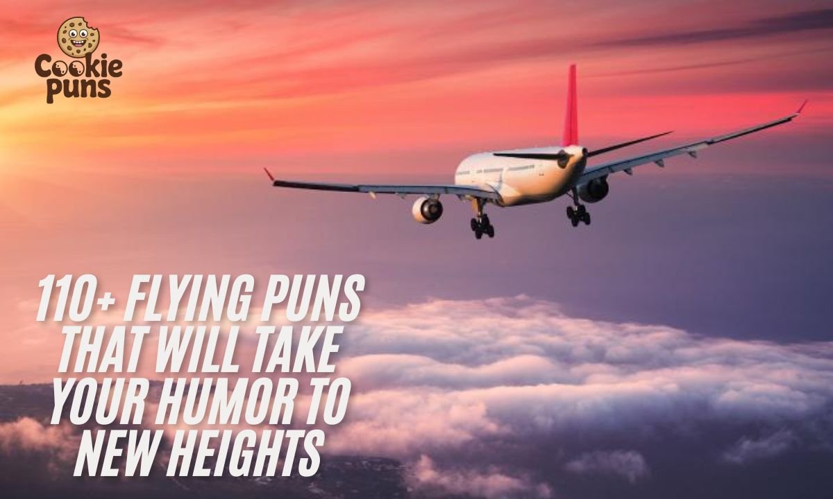 110+ Flying Puns That Will Take Your Humor to New Heights