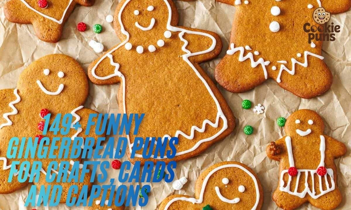 149+ Funny Gingerbread Puns For Crafts, Cards And Captions  