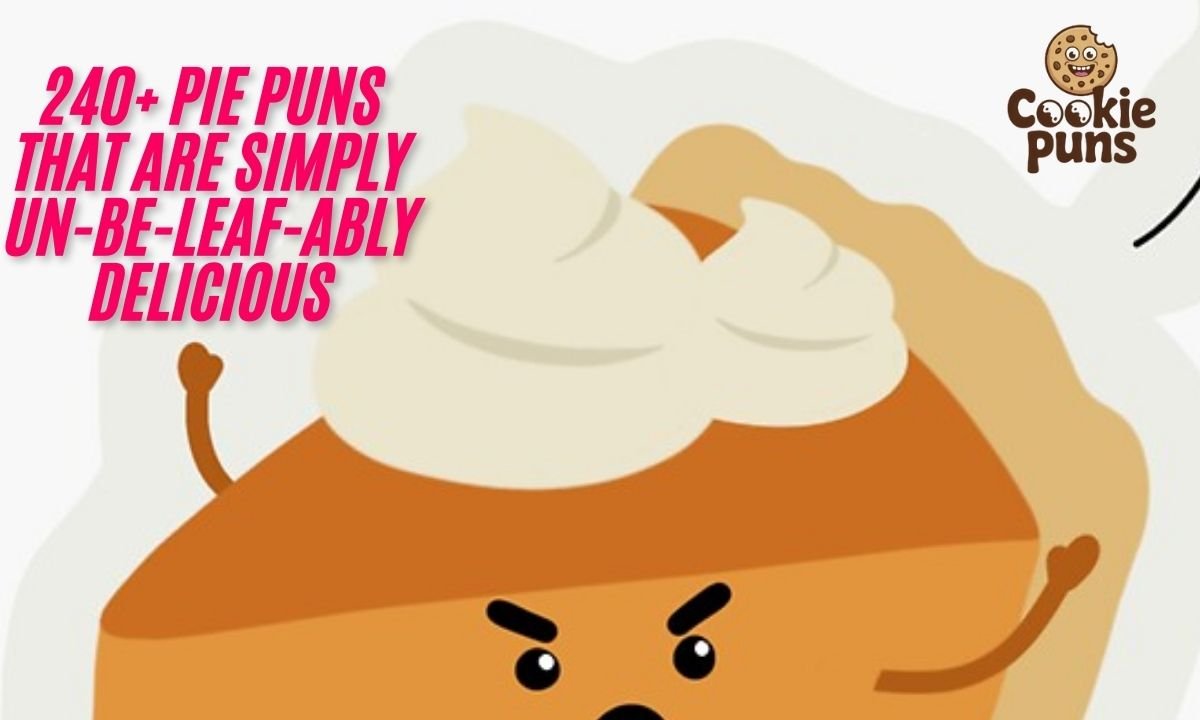 240+ Pie Puns That Are Simply Un-be-leaf-ably Delicious