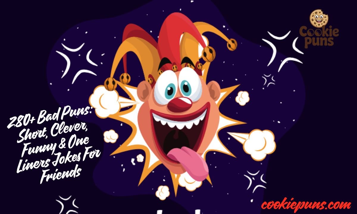 280+ Bad Puns Short, Clever, Funny & One Liners Jokes For Friends