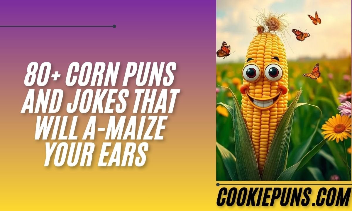 80+ Corn Puns and Jokes That Will A-Maize Your Ears