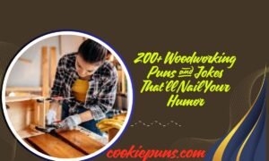 200+ Woodworking Puns and Jokes That'll Nail Your Humor