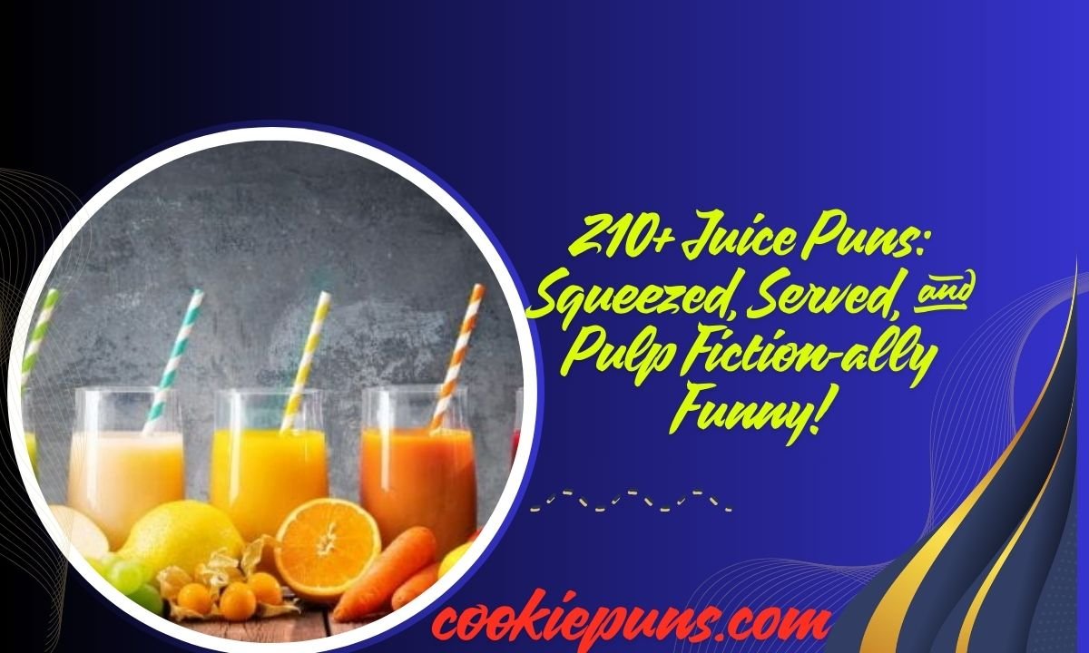 210+ Juice Puns Squeezed, Served, and Pulp Fiction-ally Funny!
