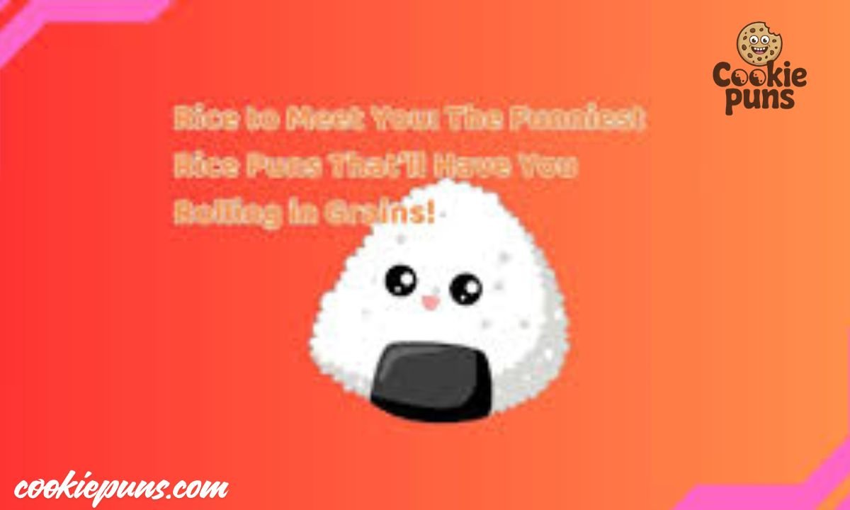 220+ Rice Puns That Will Stick With You