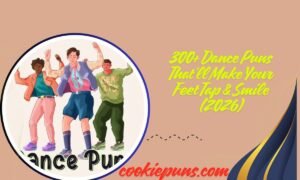 300+ Dance Puns That'll Make Your Feet Tap & Smile (2026)