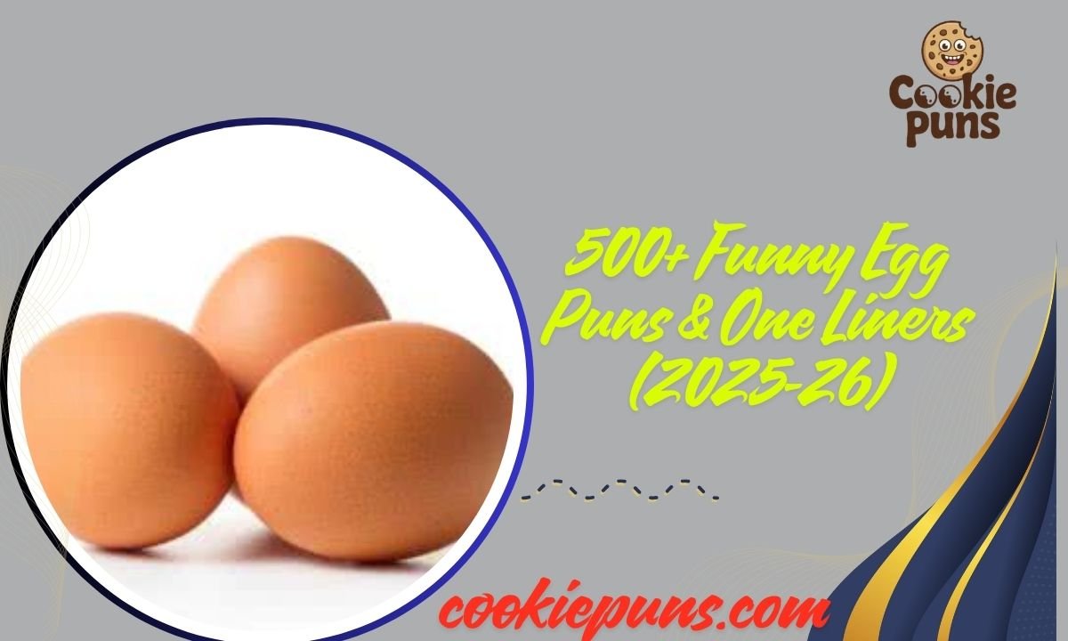 500+ Funny Egg Puns & One Liners (2025-26)